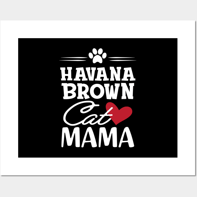 Havana brown cat mama Wall Art by KC Happy Shop